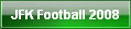 JFK Football 2008