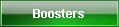 Boosters